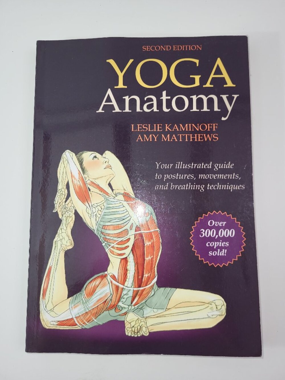 Yoga Anatomy Guide Book - Second Edition by Leslie Kaminoff & Amy Matthews